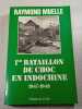 1er Bataillon de Choc en Indochine 1947-1948. Raymond Muelle
