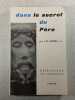Dans le secret du P&egrave;re. J. M. Perrin