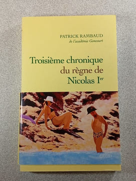 Troisième chronique du règne de Nicolas Ier. Patrick Rambaud