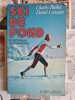 Ski de fond : la technique l'entra&icirc;nement. Charles Paolini  Daniel Letzsgus