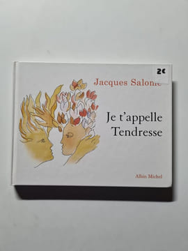 Je t'appelle Tendresse. Jacques Salomé