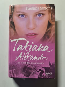 Tatiana et Alexandre. Paullina Simons