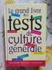 Le grand livre des tests de culture g&eacute;n&eacute;rale. Paul D&eacute;salmand - Michel Dansel - Pascale Marson