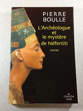 L'Archéologue et le mystère de Néfertiti. Pierre Boulle