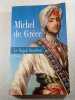 Le Rajah Bourbon. Michel de Gr&egrave;ce