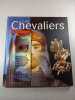 Les Chevaliers. Dixon Philip  Videau Val&eacute;rie