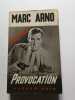 Provocation. Marc Arno