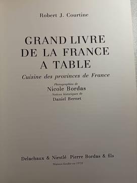 Grand livre de la France à table : Cuisine des provinces de France. Robert J. Courtine