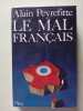 Le mal fran&ccedil;ais. Alain Peyrefitte
