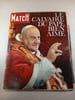 Paris Match n&deg;739 Le Calvaire du Pape Bien Aim&eacute;. 
