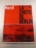 Paris Match n&deg; 828 La chute de Berlin. 