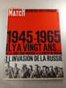 Paris Match n&deg;823 Numero Historique 1945-1965 Il y a vingt ans... De la rue sur Moscou &agrave; la chute de Berlin 1/ L'invasion de la Russie. 