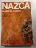 Nazca: La cl&eacute; du myst&egrave;re. Henri Stierlin