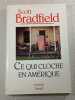 Ce qui cloche en Am&eacute;rique. Scott Bradfield