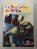Le Robinson du M&eacute;tro. Felice Holman  Hanno Baumfelder
