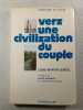 Vers une civilisation du couple. Louis Martin Jentel