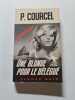 Une blonde pour le d&eacute;l&eacute;gu&eacute;. P. Courcel