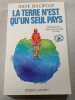 La Terre n'est qu'un seul pays ENVOI de l'Auteur. ANDR&Eacute; BRUGIROUX