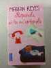 R&eacute;ponds si tu m'entends. Marian Keyes