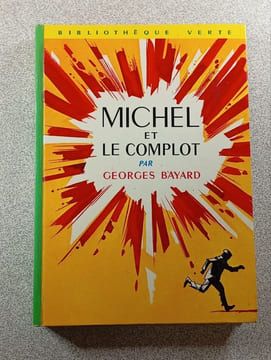 Michel et le complot. Georges Bayard