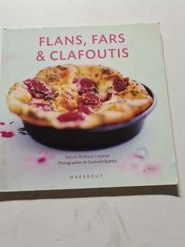 Flans fars & clafoutis. Isabel Brancq-Lepage
