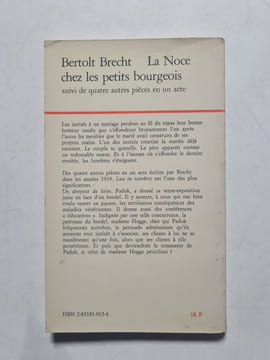 La Noce chez les petits bourgeois : suivi de quatre autres pièces en un acte. Bertolt Brecht