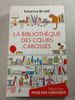 La biblioth&egrave;que des cœurs caboss&eacute;s. Katarina Bivald
