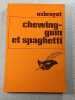 Chewing-gum et spaghetti. exbrayat
