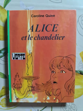 Alice et le chandelier. Caroline Quine