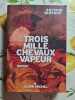 Trois mille chevaux vapeur. Antonin Varenne