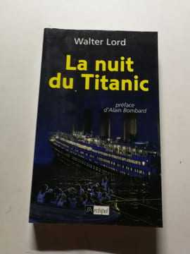 La nuit du Titanic. Walter Lord