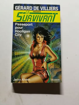 Le Survivant: Passeport pour Hooligan City. Jerry Ahern