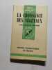 La croissance des v&eacute;g&eacute;taux. Jacques Ricard