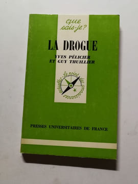 La Drogue. Yves Pélicier et Guy Thuillier