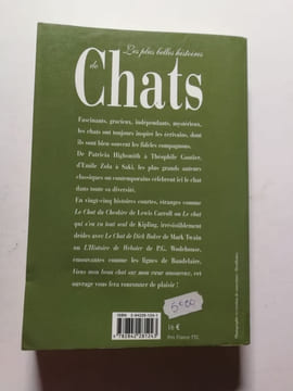 Les plus belles histoires de chats. Charles Baudelaire  Lewis Carroll  Théophile Gautier  Patricia Highsmith  Rudyard Kipling  Doris Lessing  Mark ...