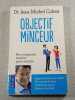 Objectif minceur. Dr Jean-Michel Cohen