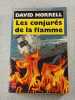 Les conjur&eacute;s de la flamme. David Morrell