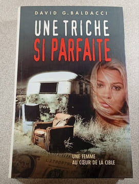 Une triche si parfaite. David G. Baldacci