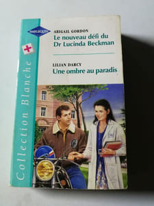 Le nouveau défi du Dr Lucinda Beckman / Une ombre au paradis