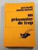 Un prisonnier de trop. Micha&euml;l Underwood