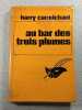 Au bar des trois plumes. Harry Carmichael
