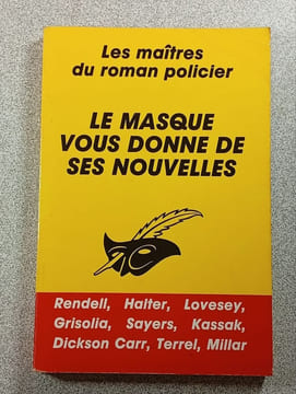 Le masque vous donne de ses nouvelles. Rendell Halter Lovesey Grisolía Sayers Kassak Dickson Carr Terrel Millar