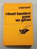 Chant fun&egrave;bre pour un gitan. exbrayat