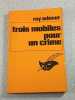 Trois mobiles pour un crime. Roy Winsor