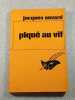 Piqu&eacute; au vif. Jacques Ouvrard