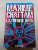 La Th&eacute;orie Ga&iuml;a. Maxime Chattam