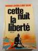 Cette nuit la libert&eacute;. Dominique Lapierre et Larry Collins