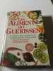 Les aliments qui gu&eacute;rissent. Patricia Hausman et Judith Benn Hurley