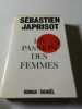 La Passion des femmes. S&eacute;bastien Japrisot