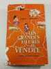 Les Grandes Heures de Vend&eacute;e. Emile Gabory